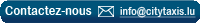 Contactez-nous par email sur info@citytaxis.lu